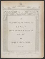 A Picturesque Tour of Italy from Drawings made in 1816 and 1817 by James Hakewell Architect